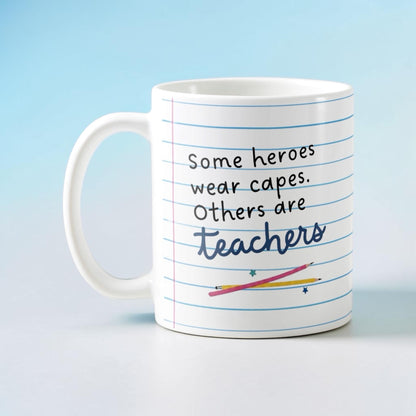 Teacher are Heroes Mug