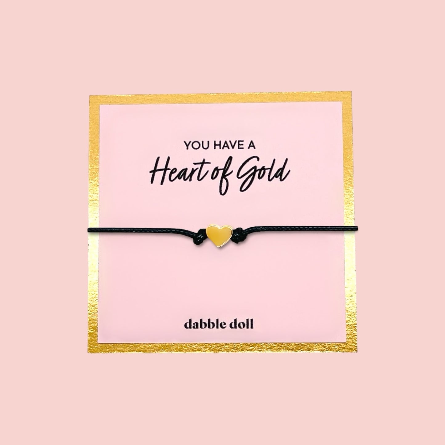 You have a heart of gold bracelet