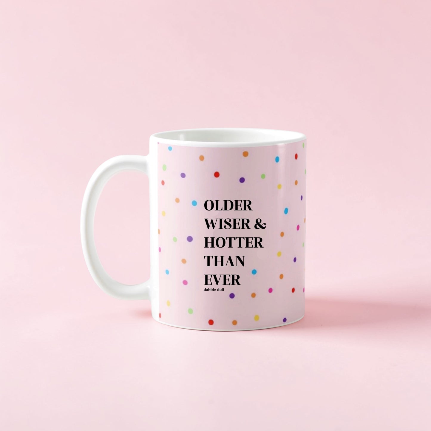 Older Wiser Hotter Mug