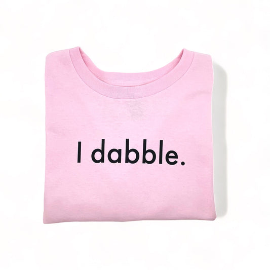 Signature "I dabble" T-Shirt