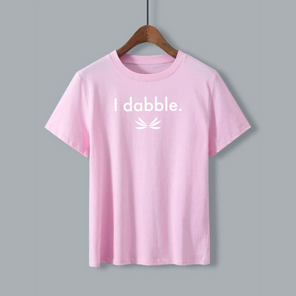 Pink "I dabble" T-Shirt