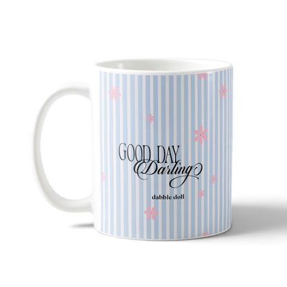 Good Day Darling Mug