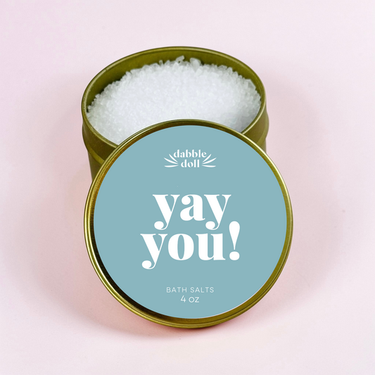 Yay you! Bath Salts