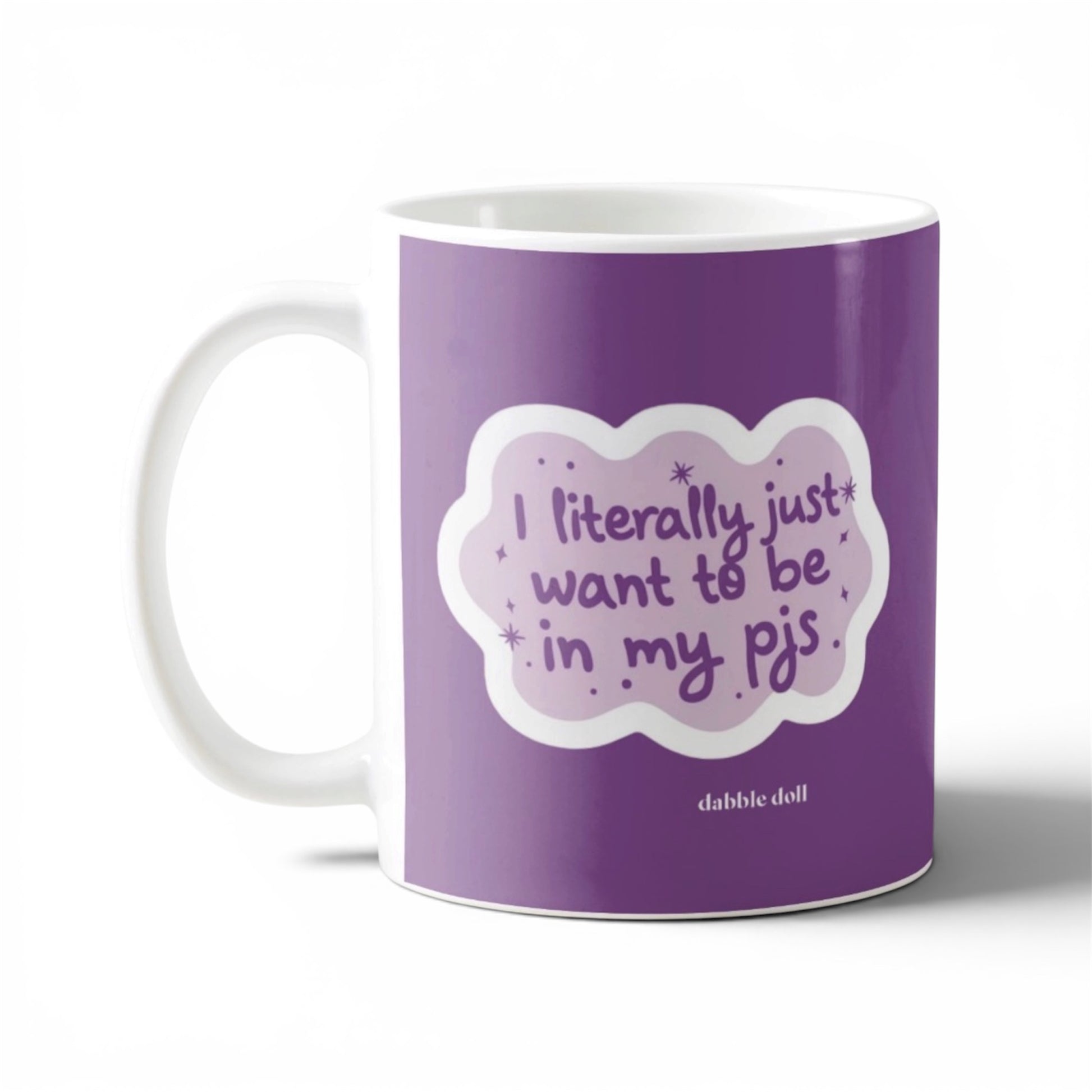 I literally just want to be in my pjs ceramic coffee mug, funny mug, novelty mug for bed bugs