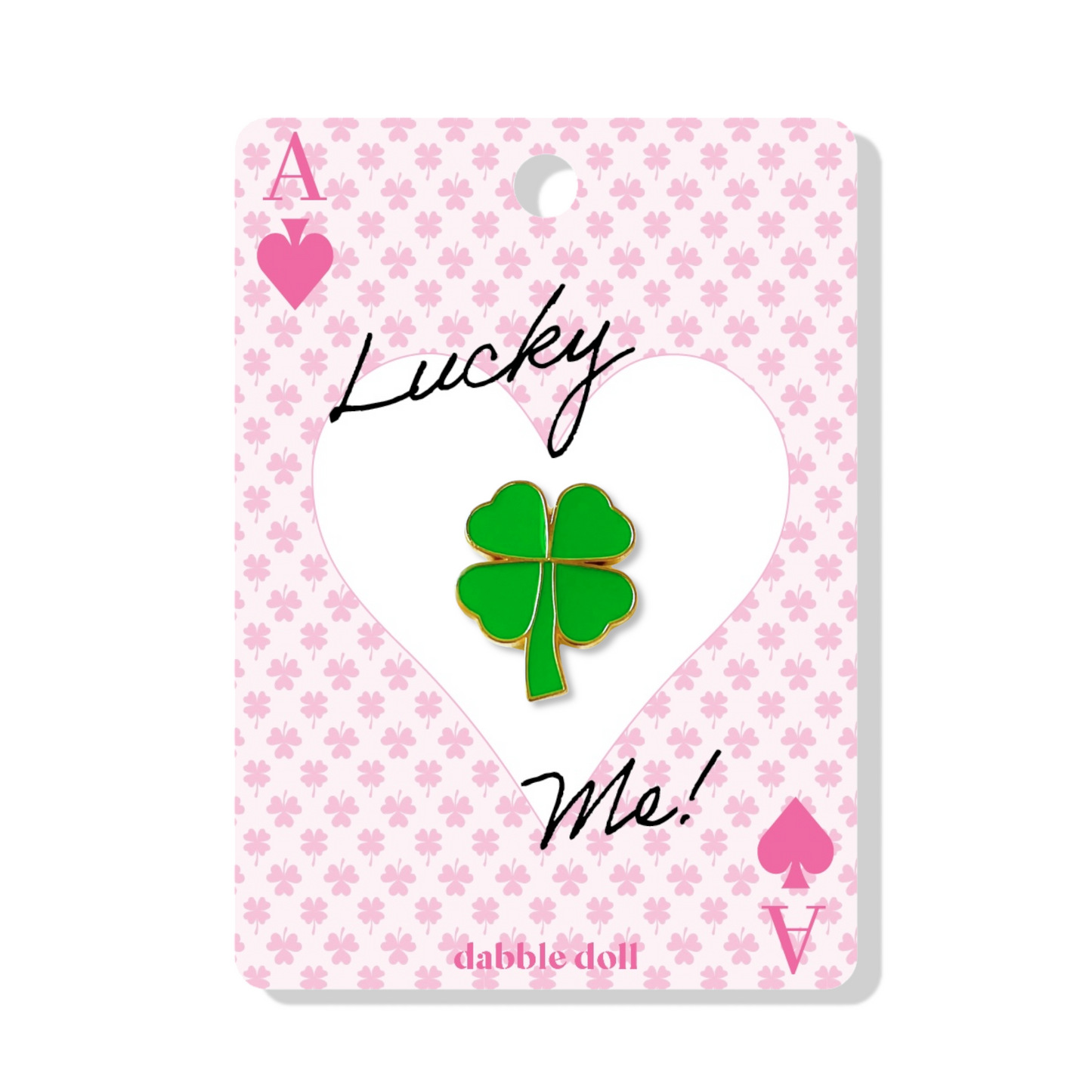 Dabble Doll Lucky Me! Green Clover Pin on a Pink Background, Ideal as a good luck gift