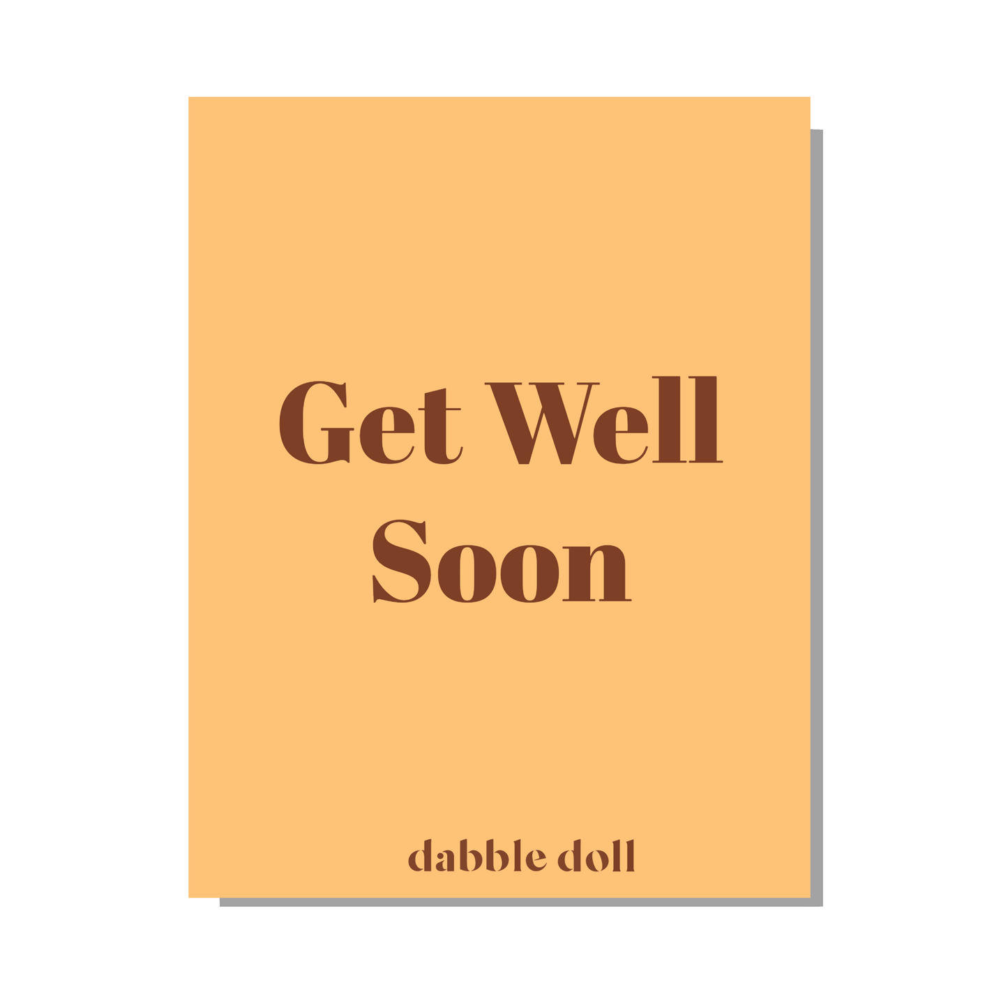Peach Greeting Card by Dabble Doll featuring bold text for girls and women to wish someone well soon.