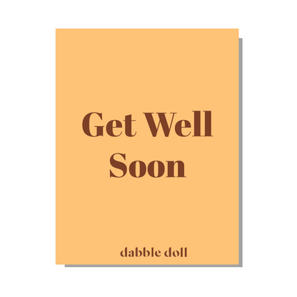 Peach Greeting Card by Dabble Doll featuring bold text for girls and women to wish someone well soon.