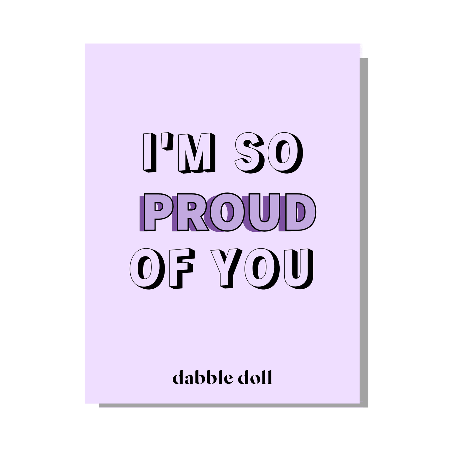 Lavender greeting card from Dabble Doll with the message I'm So Proud of You for girls and women