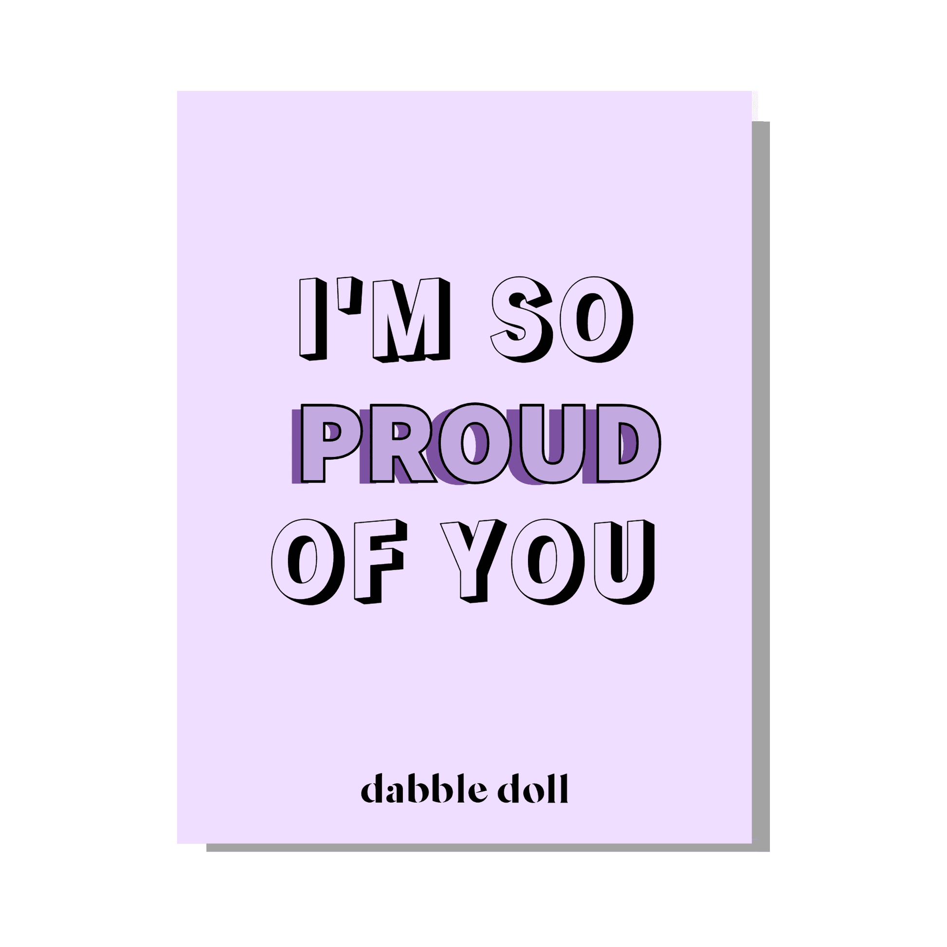 Lavender greeting card from Dabble Doll with the message I'm So Proud of You for girls and women