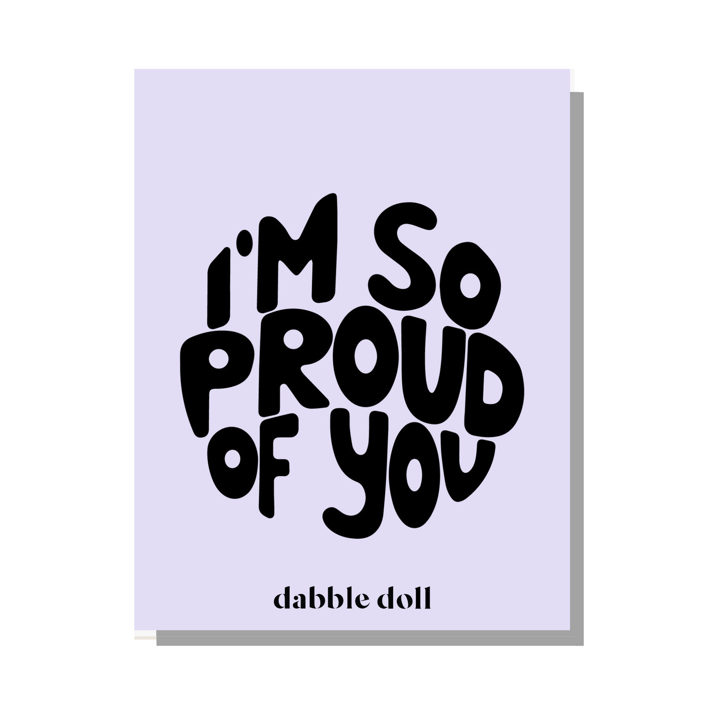 Purple Dabble Doll greeting card featuring bold text saying I'm So Proud of You, designed for girls and women