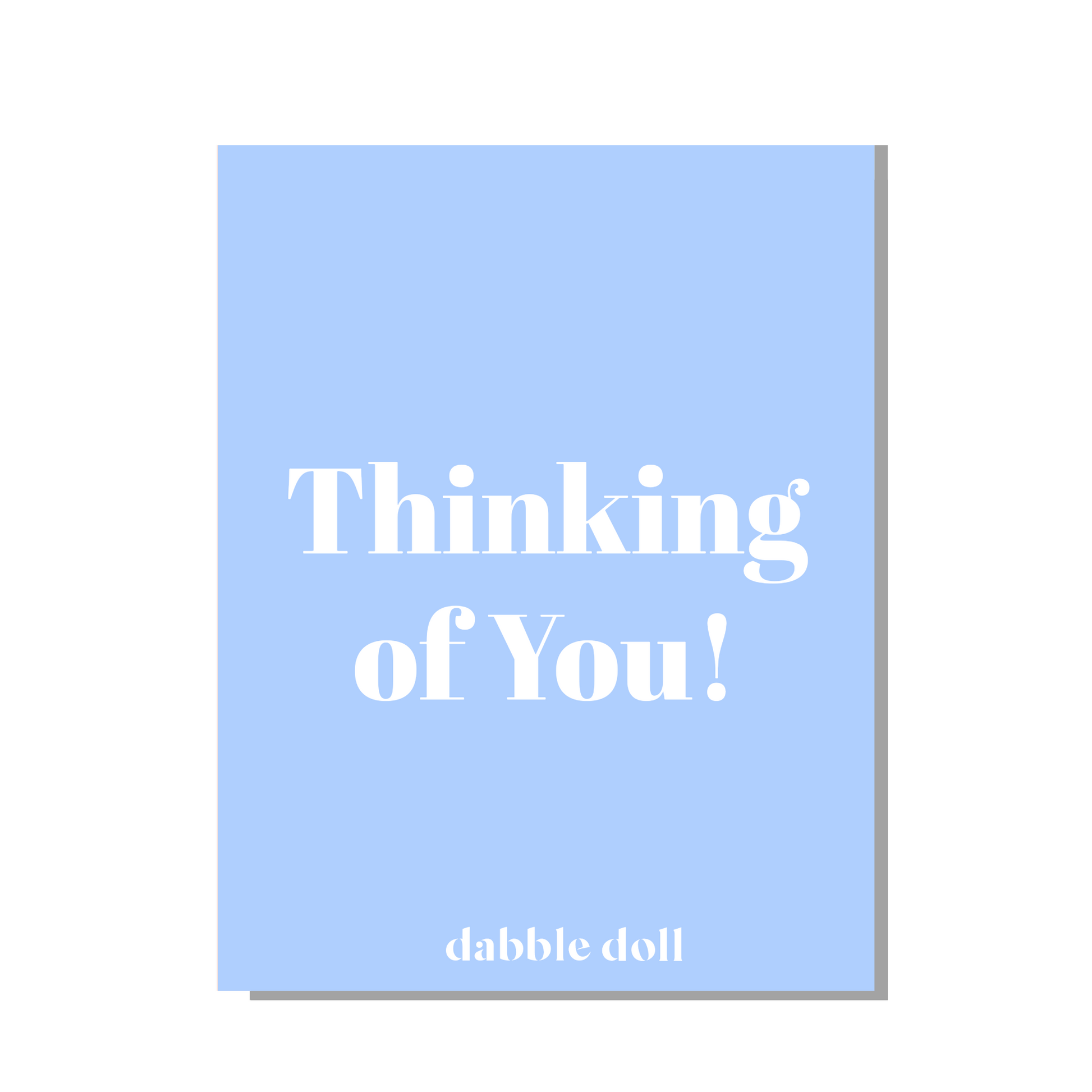 Light blue greeting card from Dabble Doll with 'Thinking of You!' for girls and women
