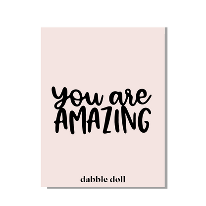 Dabble Doll pink Greeting card with 'You Are Amazing' message, perfect for girls and women